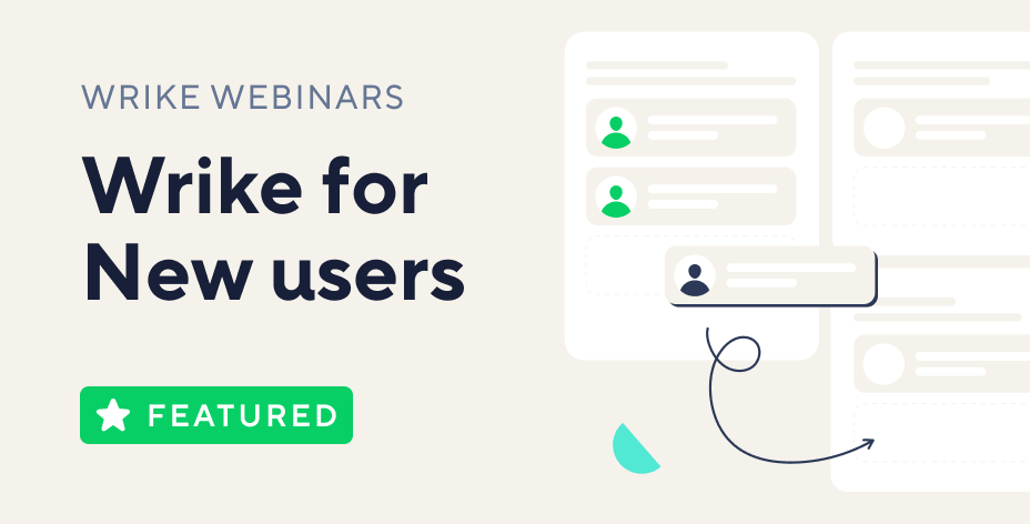 New to Wrike? This Webinar Will Get You&nbsp;Started